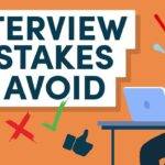 Interview Mistakes: What Not to Say to Protect Your Image and Boost Your Chances